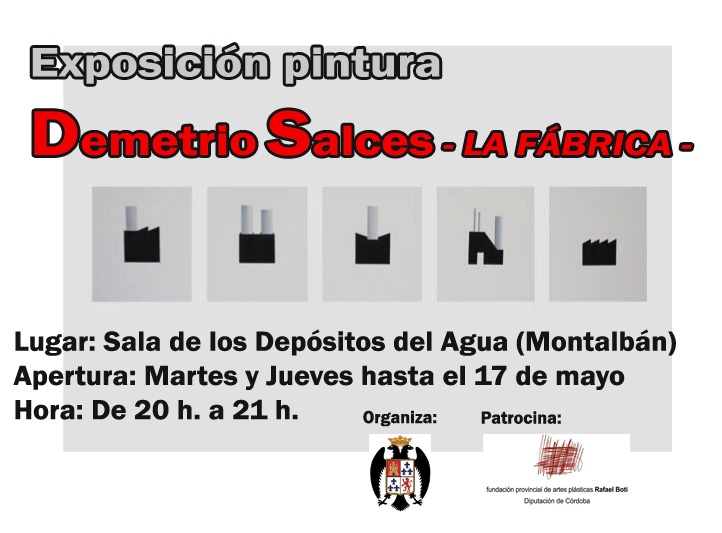 EXPOSION PINTURA DEMETRIO SALCES - LA FABRICA - 1