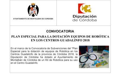 PLAN ESPECIAL PARA LA DOTACIÓN DE EQUIPOS DE ROBÓTICA EN LOS CENTROS DE GUADALINFO 2018